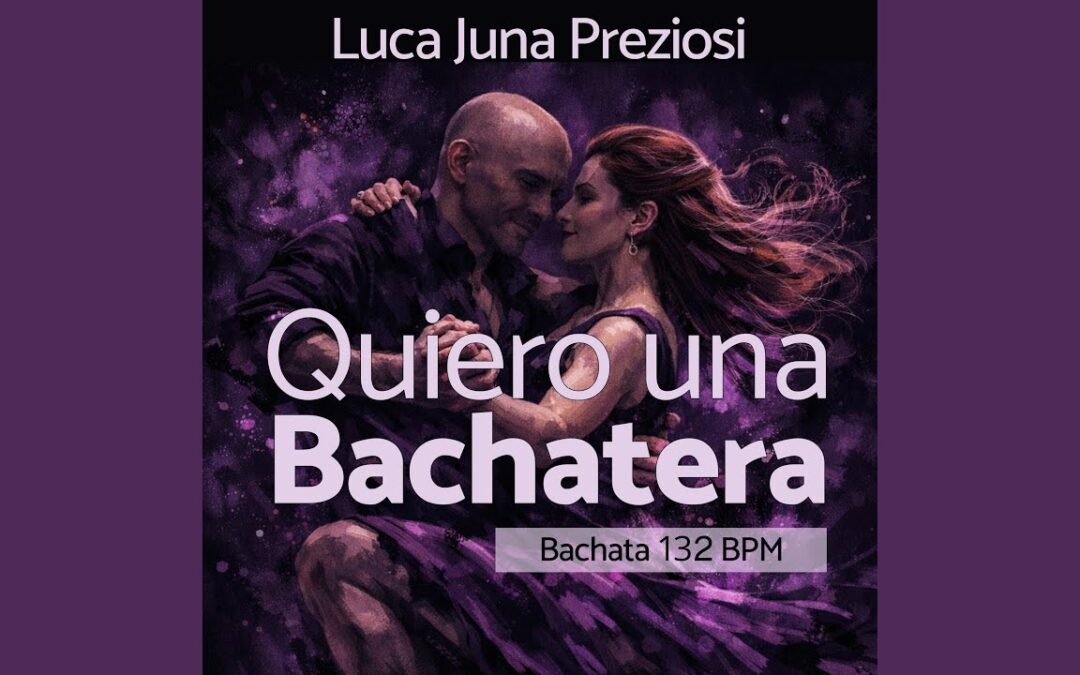 Luca Juna  – Quiero una Bachatera (2026)