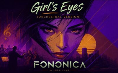 Girl’s Eyes (Orchestral Version) – FONONICA by Luca Juna
