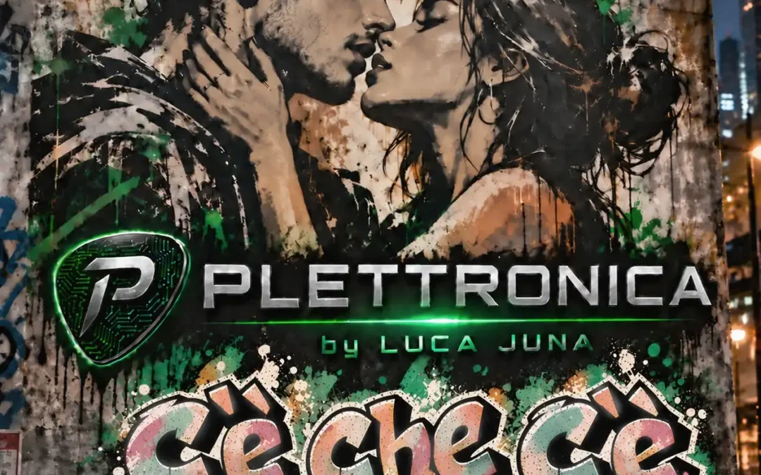 C’è che c’è – PLETTRONICA by Luca Juna